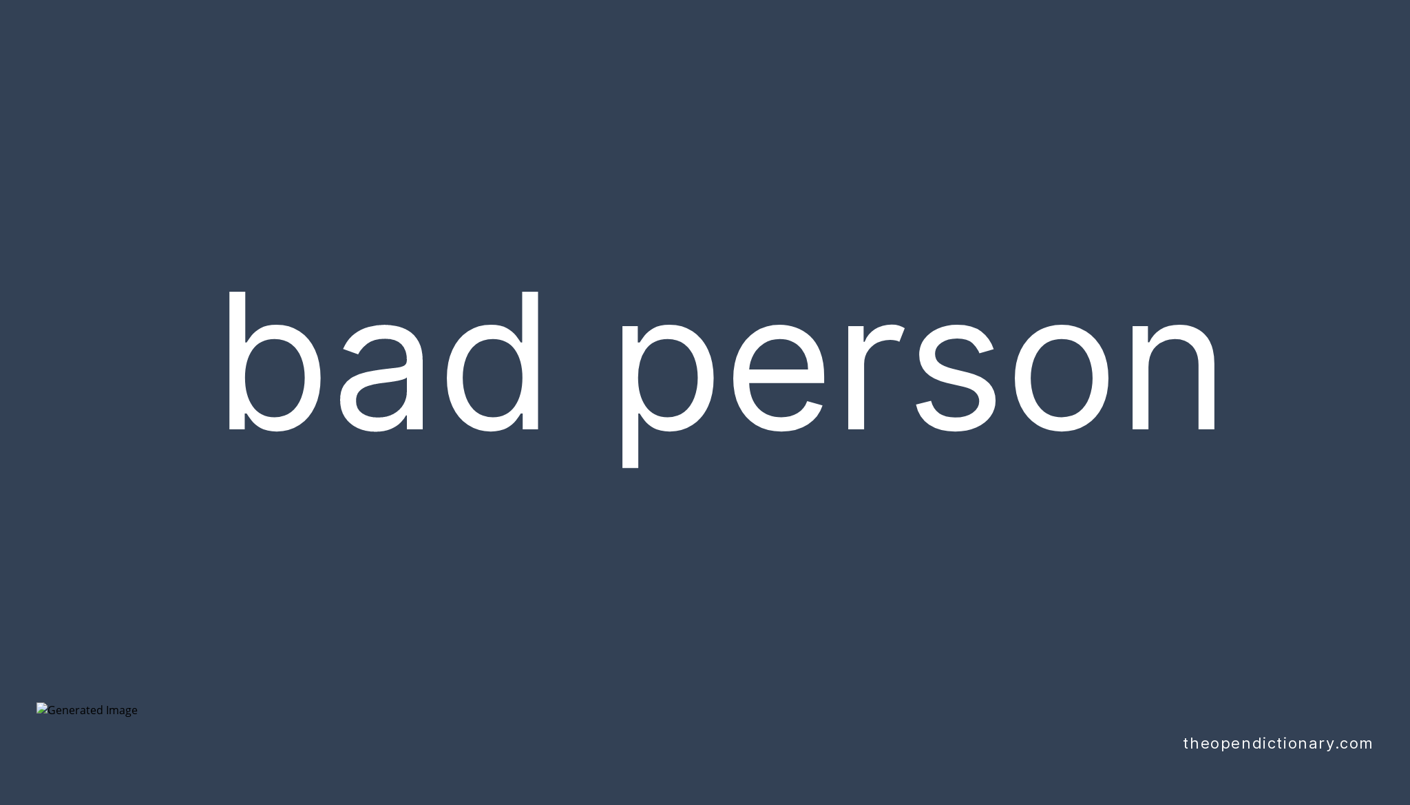 bad-person-meaning-of-bad-person-definition-of-bad-person-example